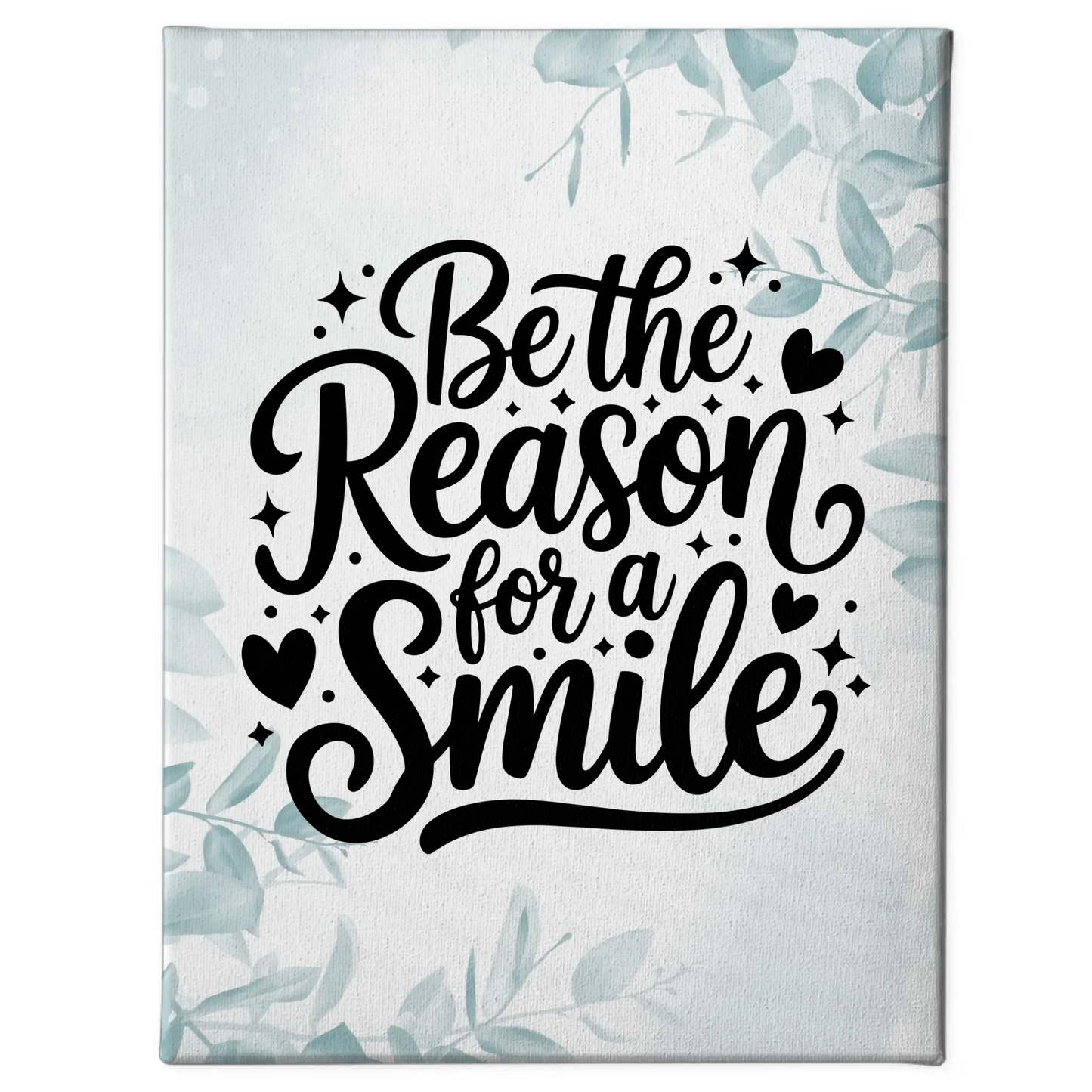 Spruch Leinwand Be the reason for a smile personalisiert