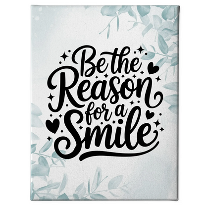 Spruch Leinwand Be the reason for a smile personalisiert
