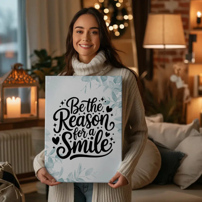Spruch Leinwand Be the reason for a smile personalisiert
