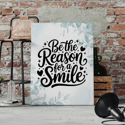 Spruch Leinwand Be the reason for a smile personalisiert