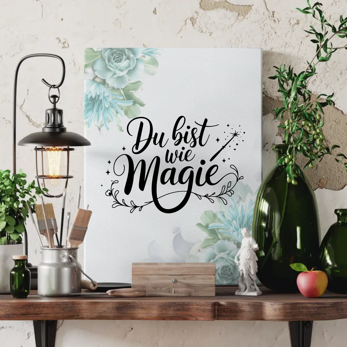 Sprüche Leinwand Du bist wie Magie für besondere Momente
