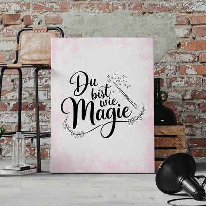 Leinwand mit Spruch Du bist wie Magie für besondere Anlässe