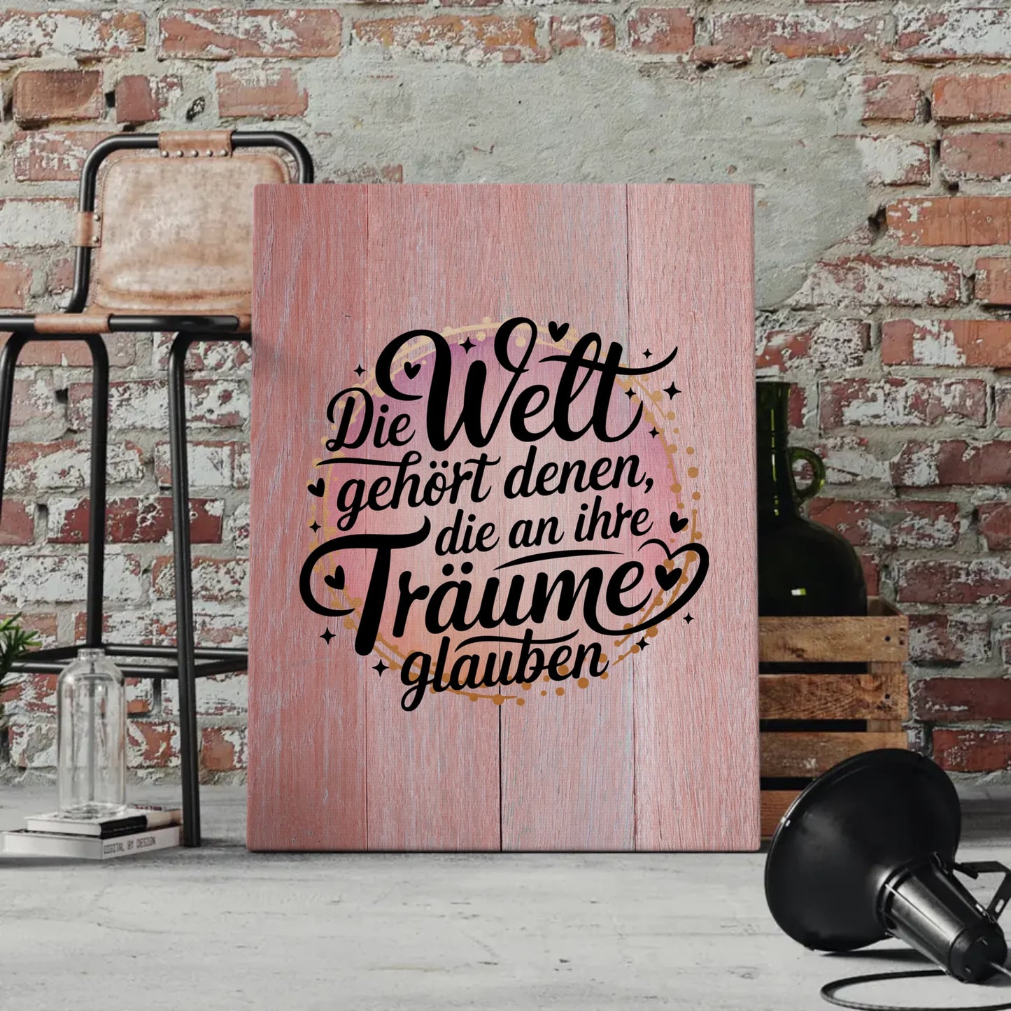 Sprüche Leinwand Die Welt gehört denen die an ihre Träume glauben