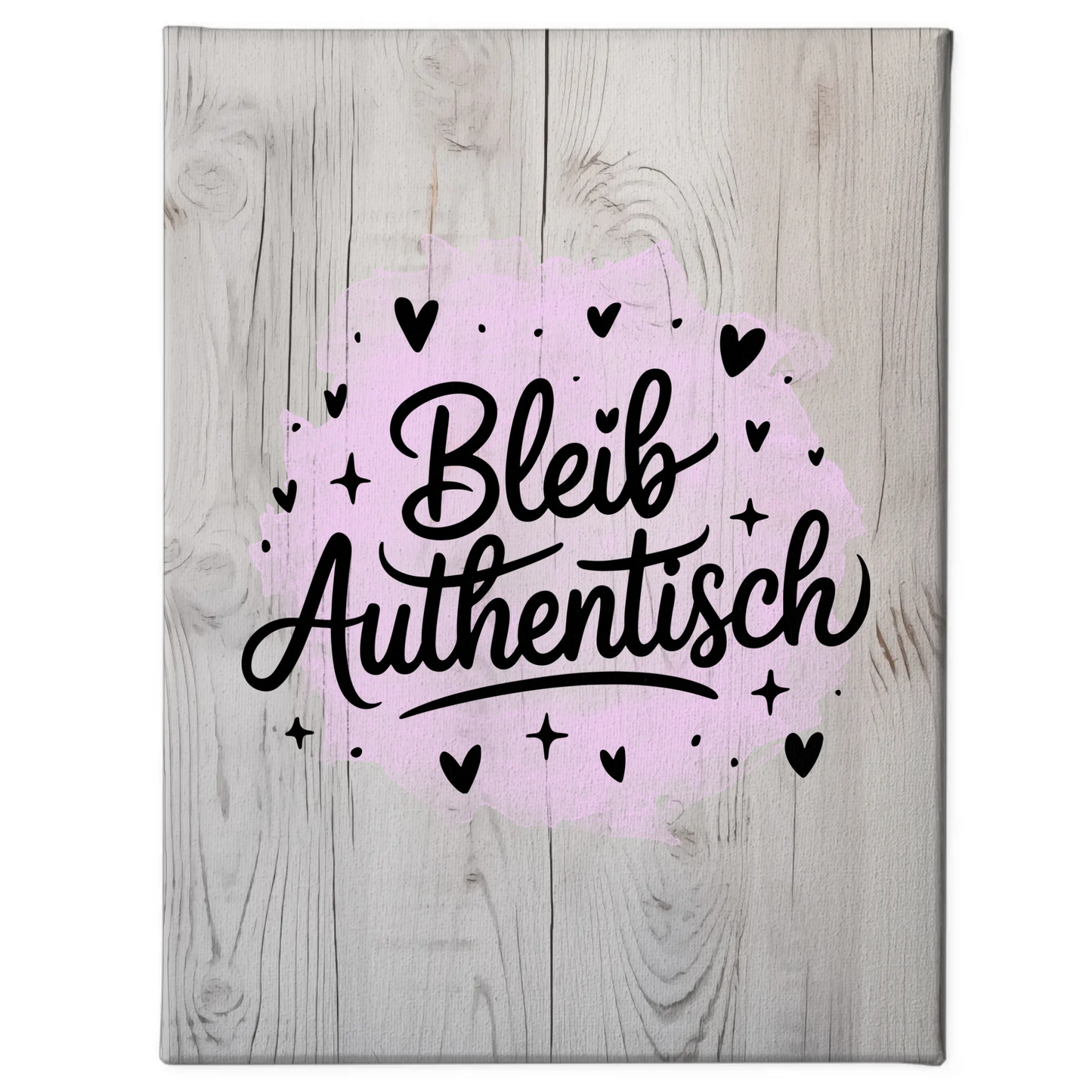 Leinwand Spruch Bleib authentisch Persönliches Geschenk