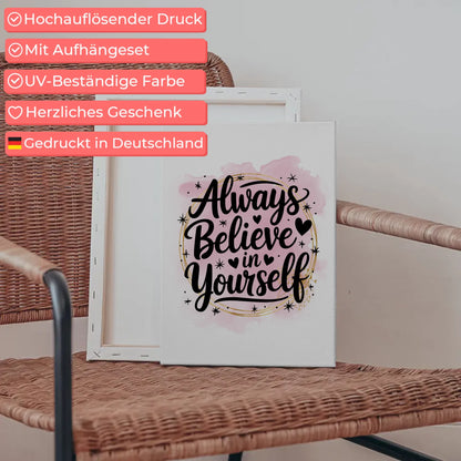 Leinwand Mit Spruch Always believe in yourself Persönliches Geschenk
