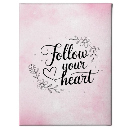 Spruch Leinwand Follow your heart für persönliche Geschenke