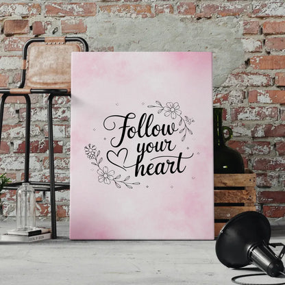 Spruch Leinwand Follow your heart für persönliche Geschenke