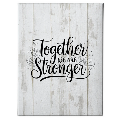 Leinwand Spruch Together we are stronger personalisierte Kunst