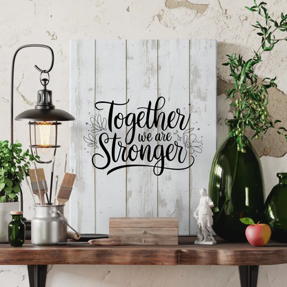 Leinwand Spruch Together we are stronger personalisierte Kunst