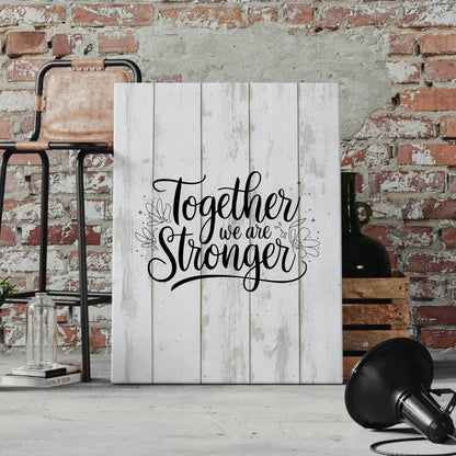 Leinwand Spruch Together we are stronger personalisierte Kunst