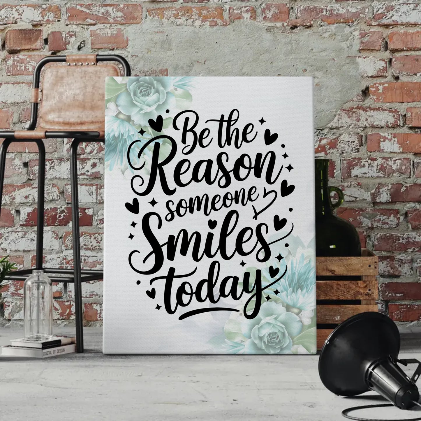 Spruch Leinwand Be the reason someone smiles today personalisiert