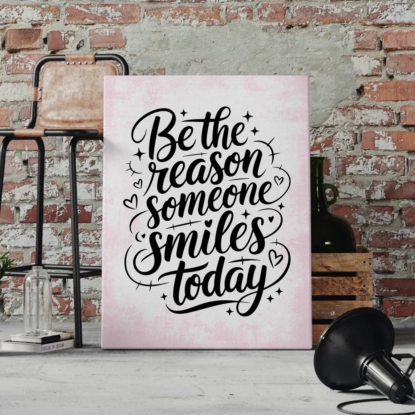 Sprüche Leinwand Be the reason someone smiles today Geschenk