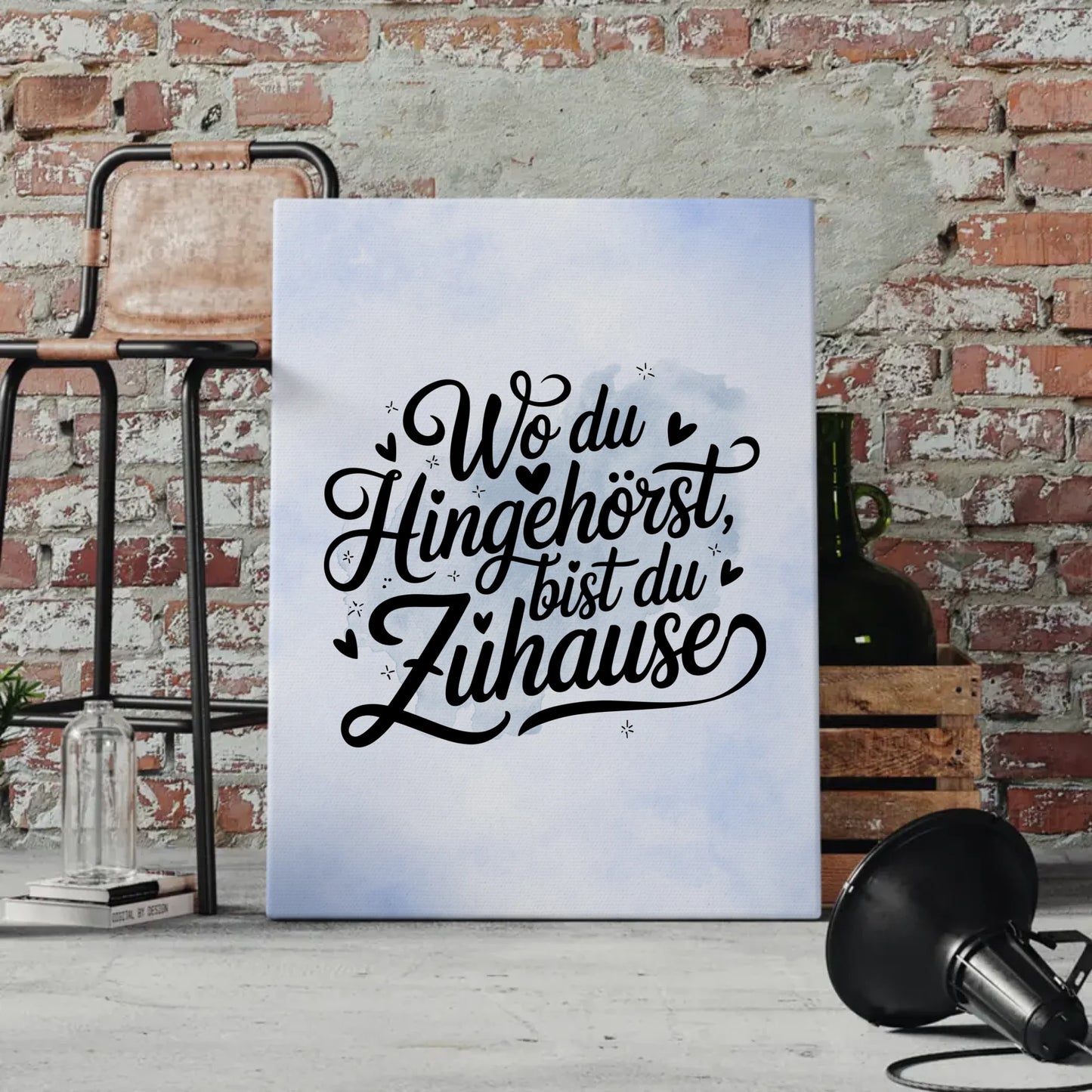 Leinwand Mit Spruch Wo du hingehörst bist du zuhause Geschenk