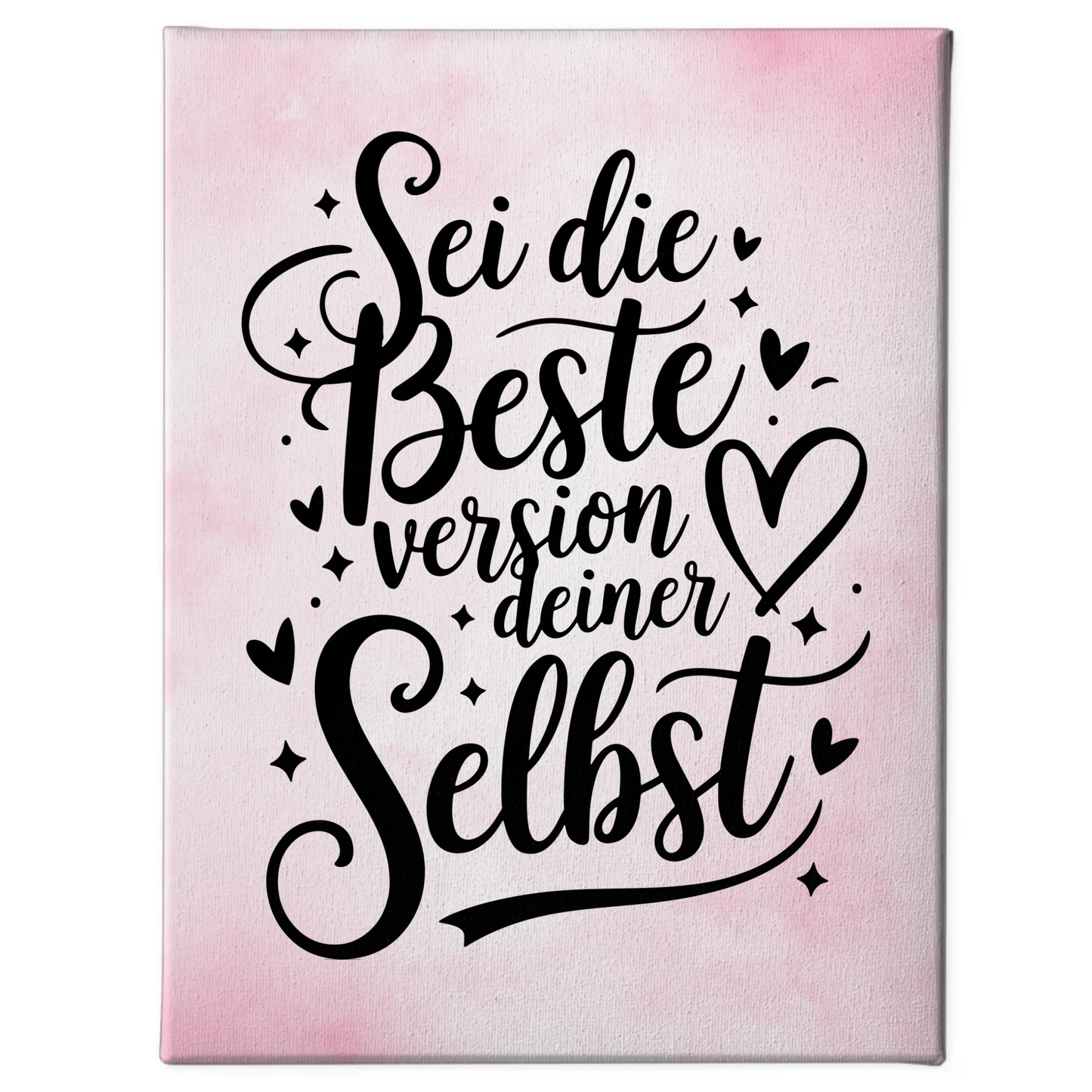 Leinwand Spruch Sei die beste Version deiner selbst gestalten
