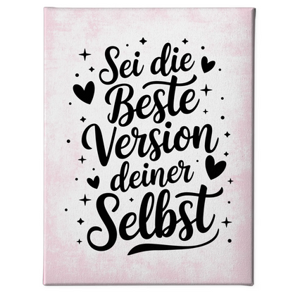 Spruch Leinwand Sei die beste Version deiner selbst Geschenk