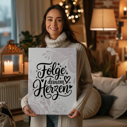 Leinwand Mit Spruch Folge deinem Herzen für persönliche Geschenke