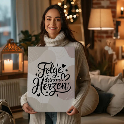 Leinwand Spruch Folge deinem Herzen personalisierte Geschenke
