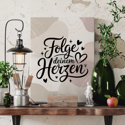 Leinwand Spruch Folge deinem Herzen personalisierte Geschenke