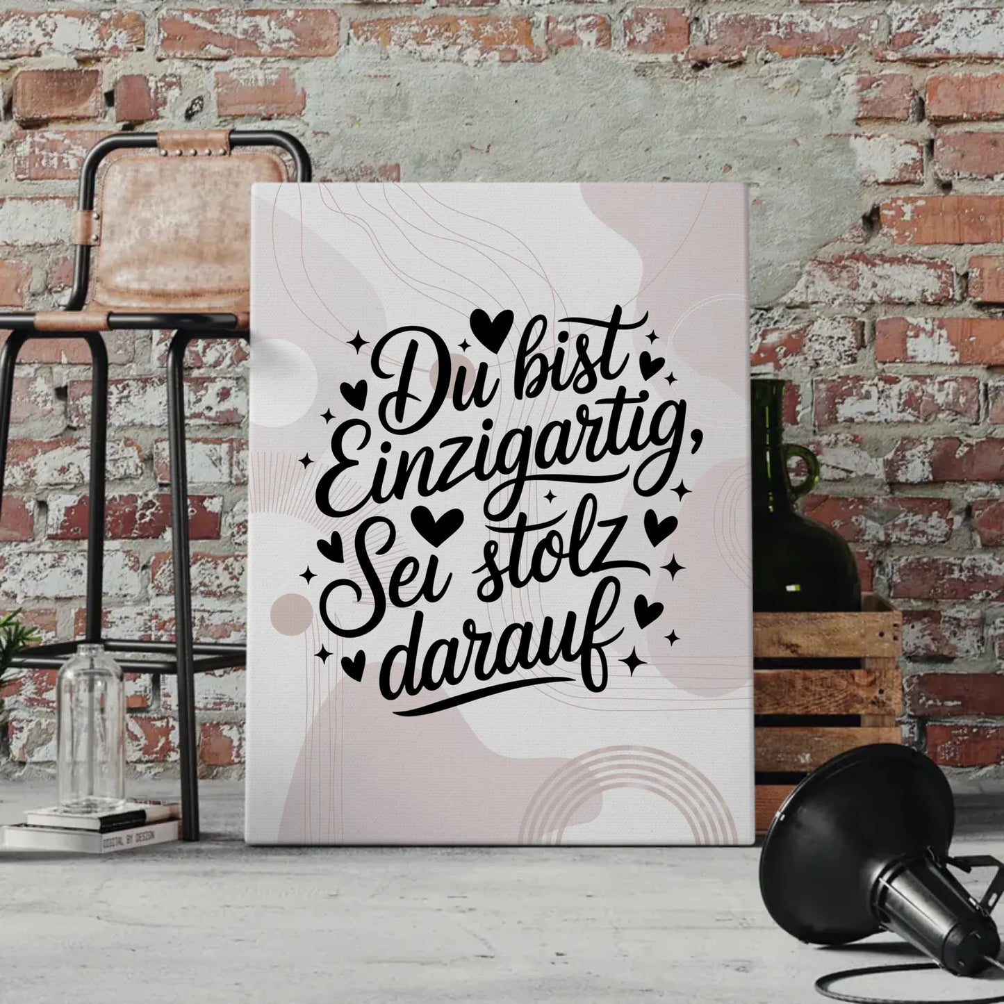 Spruch Leinwand Du bist einzigartig sei stolz darauf Geschenk