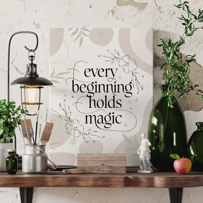 Sprüche Leinwand Every beginning holds magic personalisiert