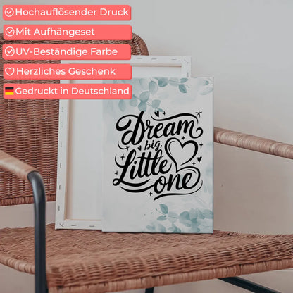 Leinwand Mit Spruch Dream big little one Geschenkidee
