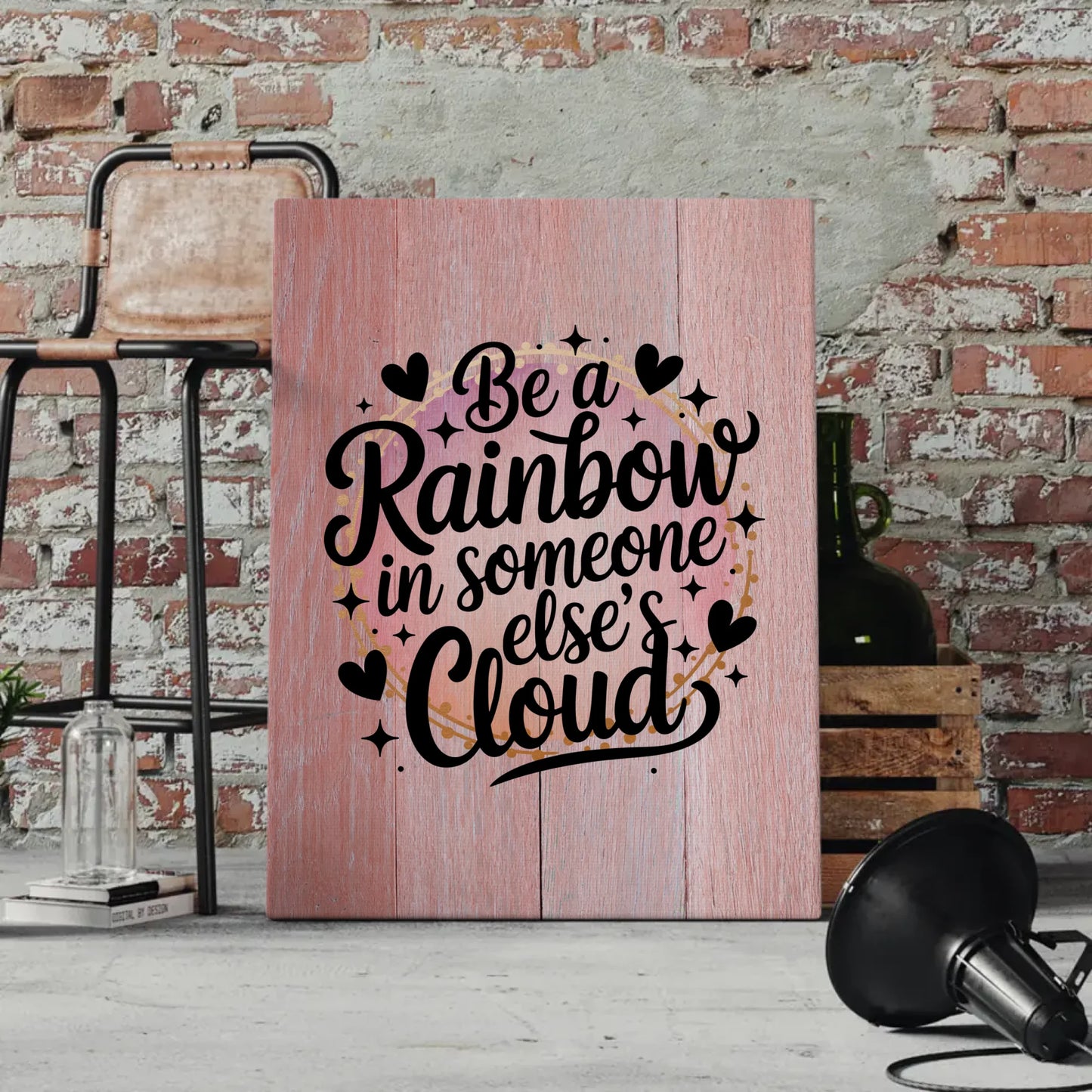 Leinwand Spruch Be a rainbow in someone else’s cloud Geschenk