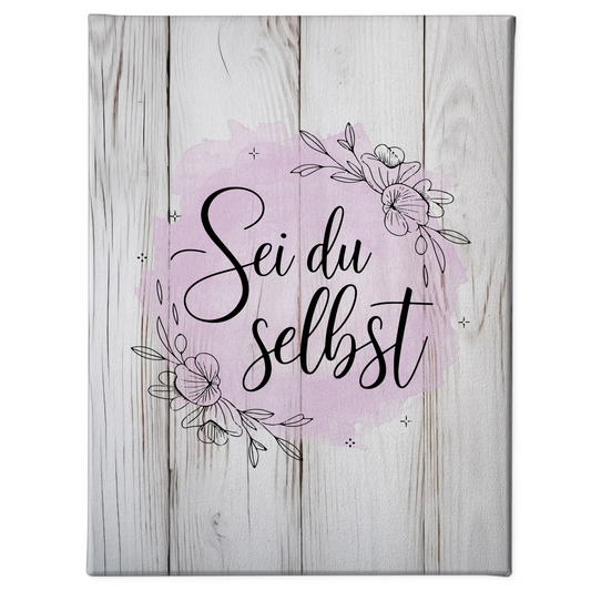 Spruch Leinwand Sei du selbst Persönliches Geschenk Decor