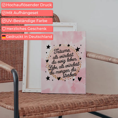 Leinwand Spruch Träume ewig leben lebe morgen sterben