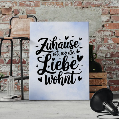 Personalisierte Sprüche Leinwand Zuhause ist wo die Liebe wohnt