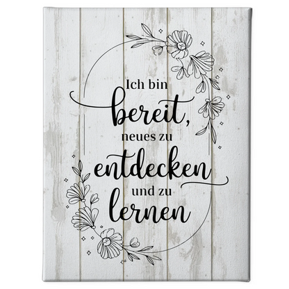 Spruch Leinwand Affirmation Ich bin bereit Neues zu lernen positiv