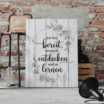 Spruch Leinwand Affirmation Ich bin bereit Neues zu lernen positiv
