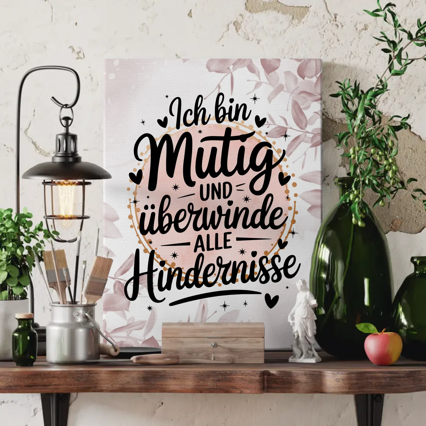 Leinwand Spruch Affirmation Ich bin mutig und überwinde Hindernisse