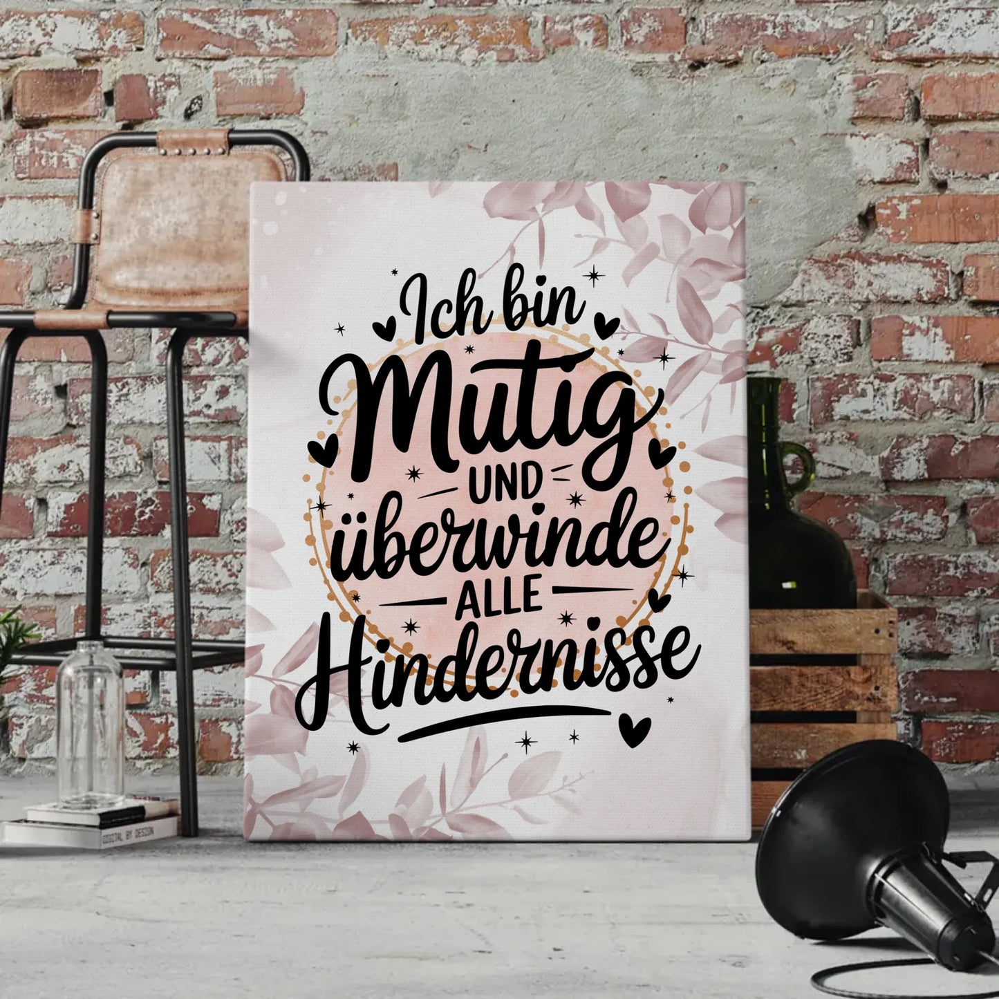 Leinwand Spruch Affirmation Ich bin mutig und überwinde Hindernisse