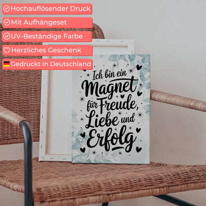 Affirmation Spruch Leinwand Ich bin ein Magnet für Freude Liebe Erfolg positiv