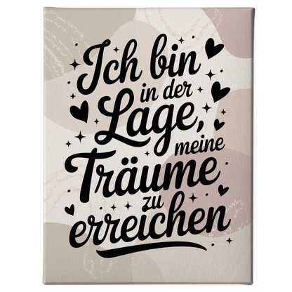 Sprüche Leinwand Affirmation Ich bin in der Lage Träume erreichen