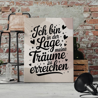 Sprüche Leinwand Affirmation Ich bin in der Lage Träume erreichen