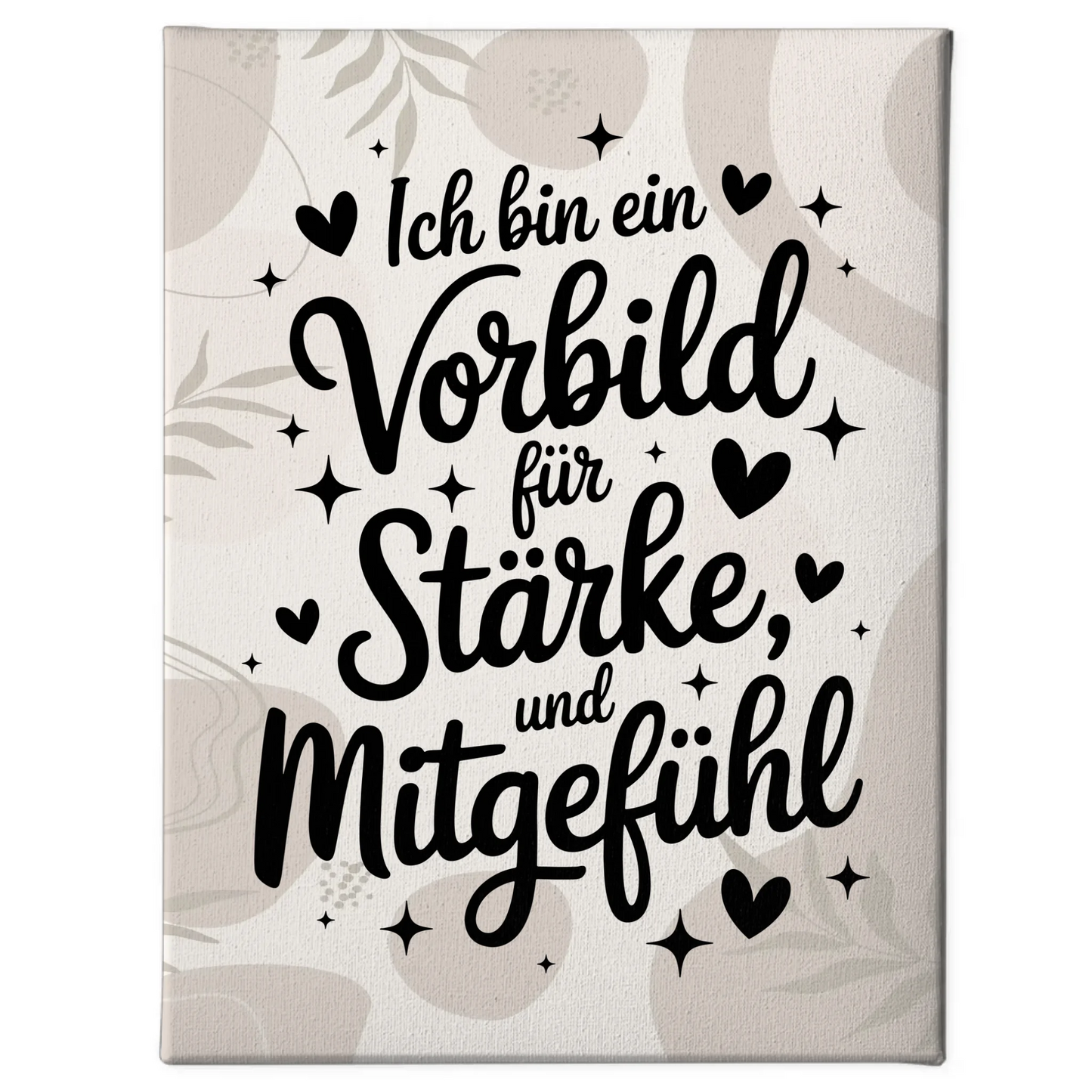 Leinwand Spruch Affirmation Ich bin ein Vorbild für Liebe Stärke