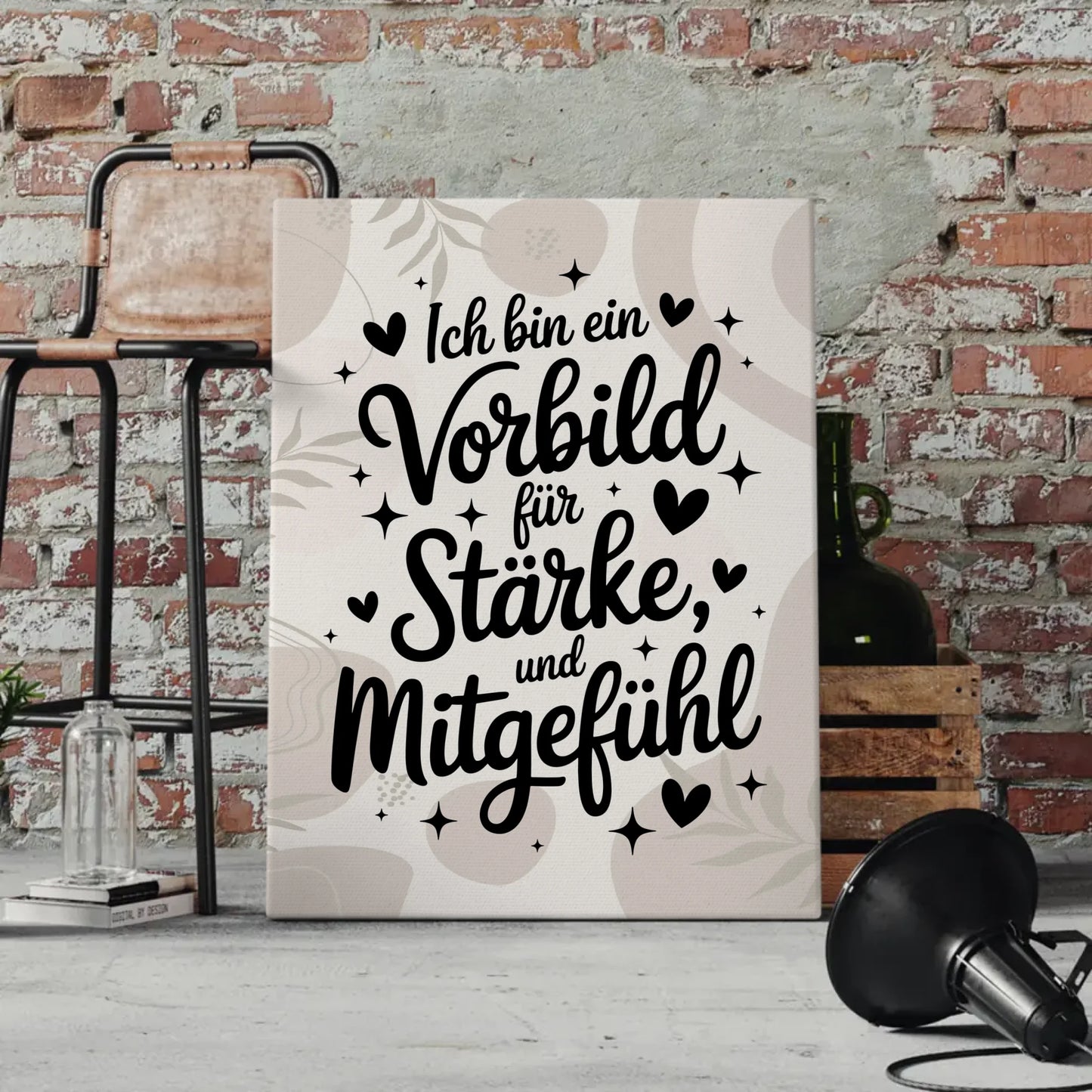 Leinwand Spruch Affirmation Ich bin ein Vorbild für Liebe Stärke