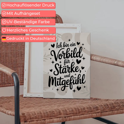 Leinwand Spruch Affirmation Ich bin ein Vorbild für Liebe Stärke