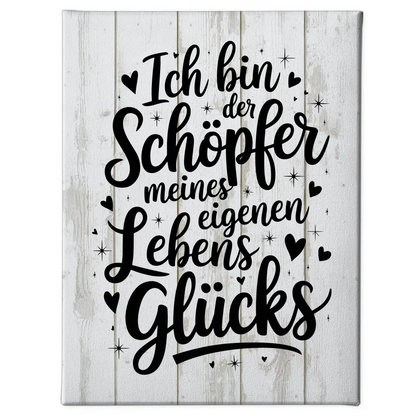 Affirmation Leinwand Spruch Ich bin Schöpfer meines Lebensglücks
