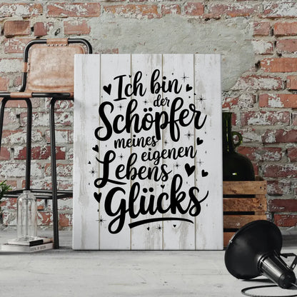 Affirmation Leinwand Spruch Ich bin Schöpfer meines Lebensglücks