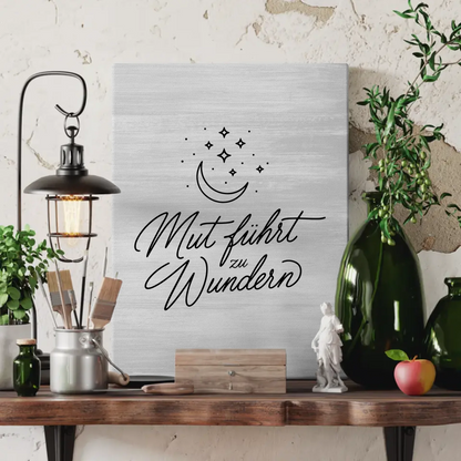 Spruch Leinwand Affirmation Mut führt zu Wundern positiv