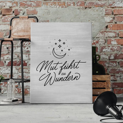 Spruch Leinwand Affirmation Mut führt zu Wundern positiv