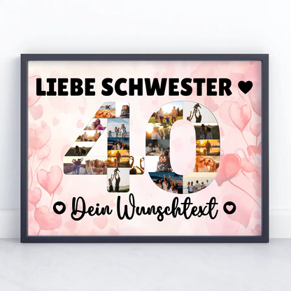 Personalisiertes Poster Wunschtext 40 Geburtstag Schwester