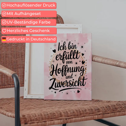 Spruch Leinwand Affirmation Ich bin erfüllt von Hoffnung positiv