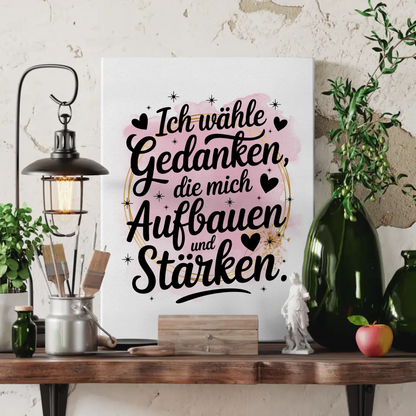 Sprüche Leinwand Affirmation Ich wähle Gedanken stärken
