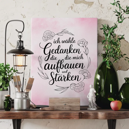 Leinwand Spruch Affirmation Ich wähle Gedanken die stärken