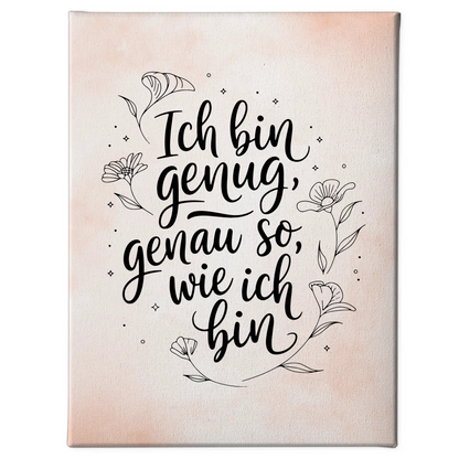 Affirmation Spruch Leinwand Ich bin genug positiv gestalten