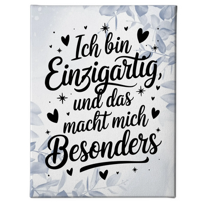 Spruch Leinwand Affirmation Ich bin einzigartig positiv besonders