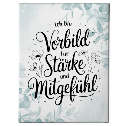 Leinwand mit Spruch Affirmation Ich bin ein Vorbild positiv